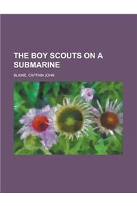 The Boy Scouts on a Submarine