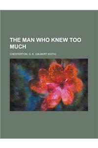 The Man Who Knew Too Much