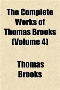 The Complete Works of Thomas Brooks (Volume 4)
