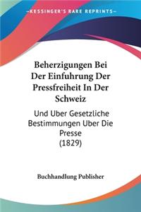 Beherzigungen Bei Der Einfuhrung Der Pressfreiheit In Der Schweiz