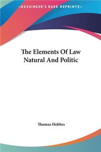 Elements Of Law Natural And Politic