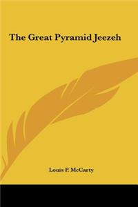 The Great Pyramid Jeezeh
