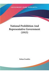 National Prohibition and Representative Government (1915)