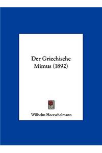 Griechische Mimus (1892)