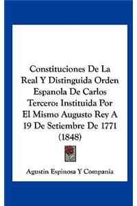 Constituciones de La Real y Distinguida Orden Espanola de Carlos Tercero