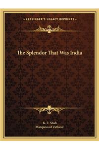 Splendor That Was India