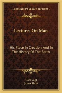 Lectures On Man