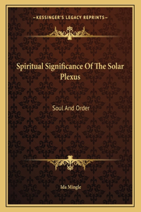 Spiritual Significance Of The Solar Plexus