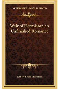 Weir of Hermiston an Unfinished Romance