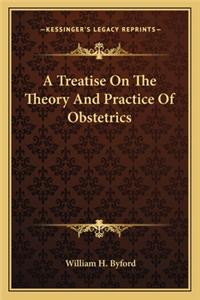 Treatise On The Theory And Practice Of Obstetrics