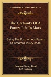 The Certainty of a Future Life in Mars