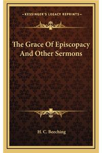 The Grace of Episcopacy and Other Sermons