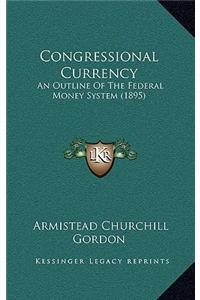 Congressional Currency