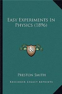 Easy Experiments in Physics (1896)