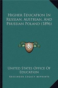 Higher Education In Russian, Austrian, And Prussian Poland (1896)