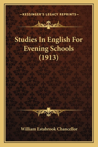 Studies In English For Evening Schools (1913)