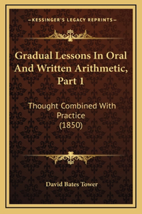 Gradual Lessons in Oral and Written Arithmetic, Part 1