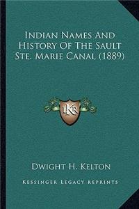 Indian Names And History Of The Sault Ste. Marie Canal (1889)