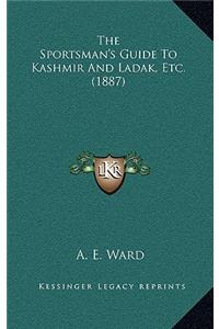 Sportsman's Guide To Kashmir And Ladak, Etc. (1887)