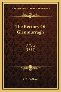 The Rectory Of Glenmurragh