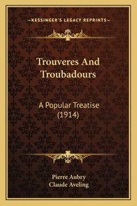 Trouveres And Troubadours