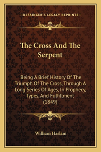 The Cross And The Serpent
