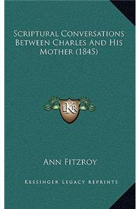 Scriptural Conversations Between Charles And His Mother (1845)