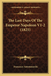 The Last Days Of The Emperor Napoleon V1-2 (1825)
