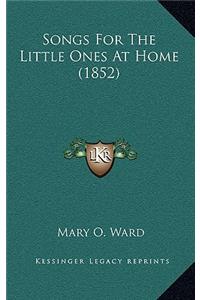 Songs For The Little Ones At Home (1852)