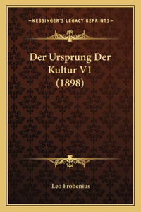 Der Ursprung Der Kultur V1 (1898)