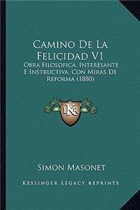 Camino De La Felicidad V1