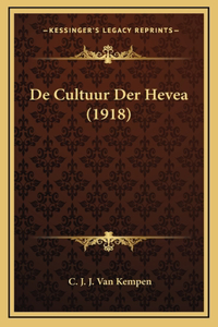 De Cultuur Der Hevea (1918)