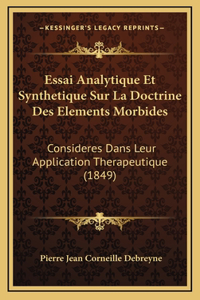 Essai Analytique Et Synthetique Sur La Doctrine Des Elements Morbides