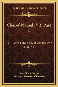 Cheref-Nameh V2, Part 1
