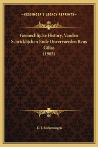 Genoechlijcke History, Vanden Schricklijchen Ende Onvervaerden Reus Gilias (1903)