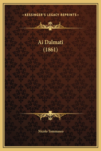 Ai Dalmati (1861)