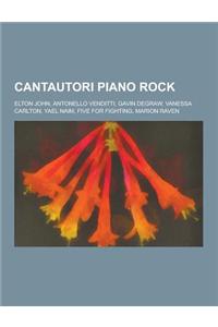 Cantautori Piano Rock: Elton John, Antonello Venditti, Gavin Degraw, Vanessa Carlton, Yael Naim, Five for Fighting, Marion Raven