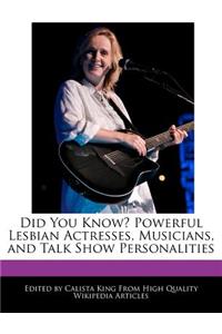 Did You Know? Powerful Lesbian Actresses, Musicians, and Talk Show Personalities