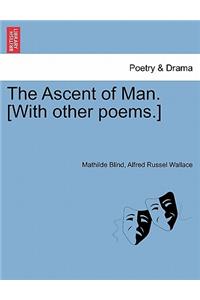 The Ascent of Man. [With Other Poems.]