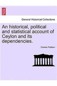 An historical, political and statistical account of Ceylon and its dependencies.