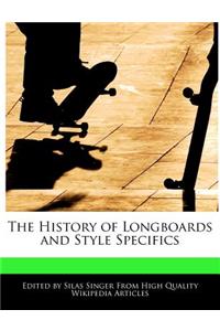 The History of Longboards and Style Specifics