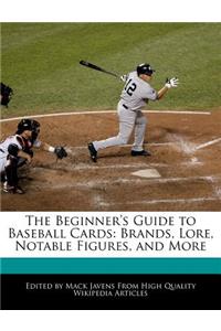 The Beginner's Guide to Baseball Cards