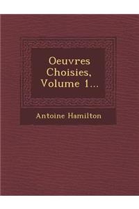 Oeuvres Choisies, Volume 1...