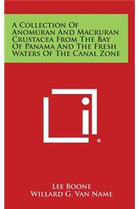 A Collection of Anomuran and Macruran Crustacea from the Bay of Panama and the Fresh Waters of the Canal Zone