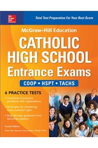 McGraw-Hill Education Catholic High School Entrance Exams, Fourth Edition