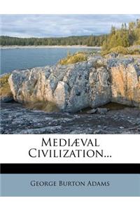 Mediaeval Civilization...