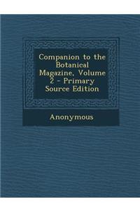 Companion to the Botanical Magazine, Volume 2