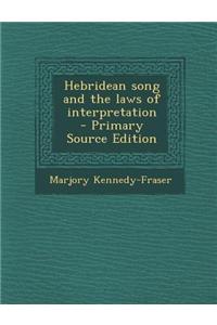 Hebridean Song and the Laws of Interpretation - Primary Source Edition