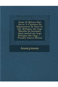 Essais Et Notices Pour Servir A L'Histoire Du Departement de Seine-Et-Oise