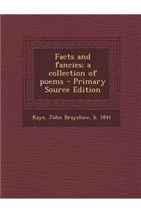 Facts and Fancies; A Collection of Poems